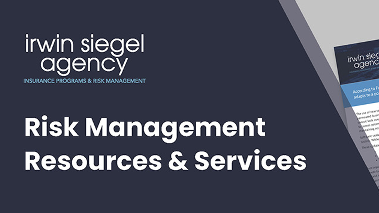 Irwin Siegel Agency’s Risk Management Resources and Services