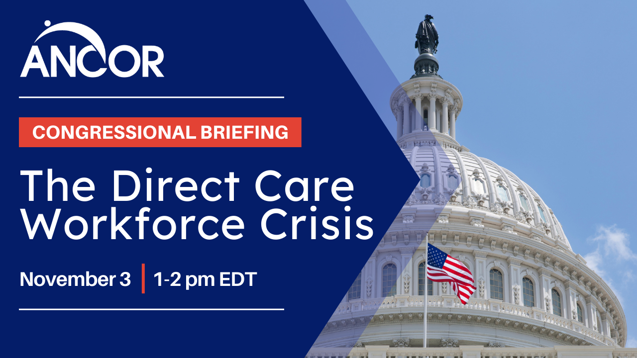 Image of the U.S. Capitol behind text that reads: Congressional Briefing: The Direct Care Workforce Crisis. November 3, 1-2 pm EDT.