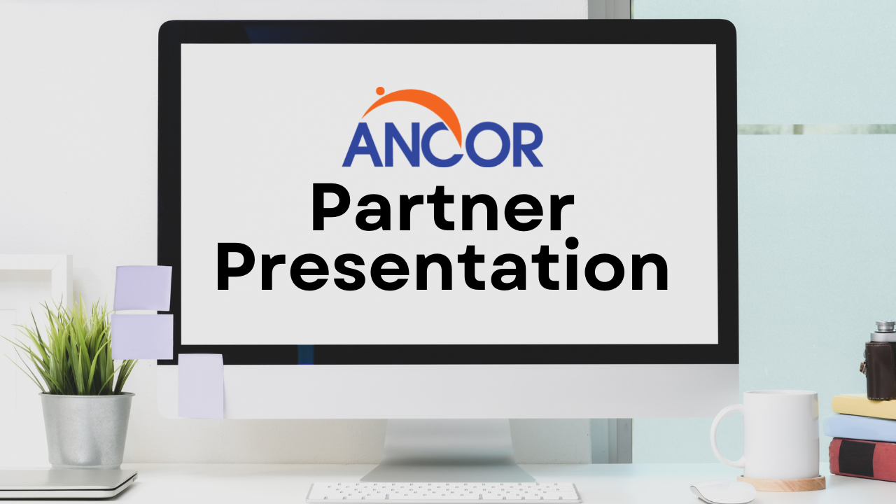 Image of a computer screen depicting ANCOR's logo and the words Partner Presentation.