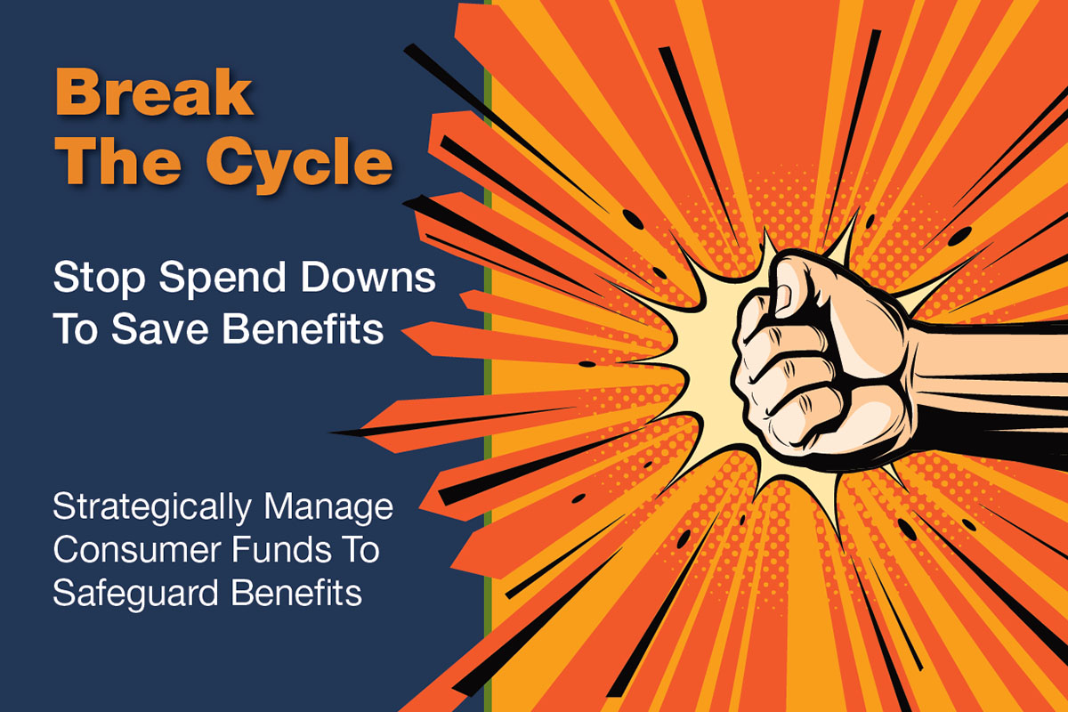 An animated hand punching through a wall, next to text that reads Break the Cycle: Stop Spend Downs to Save Benefits